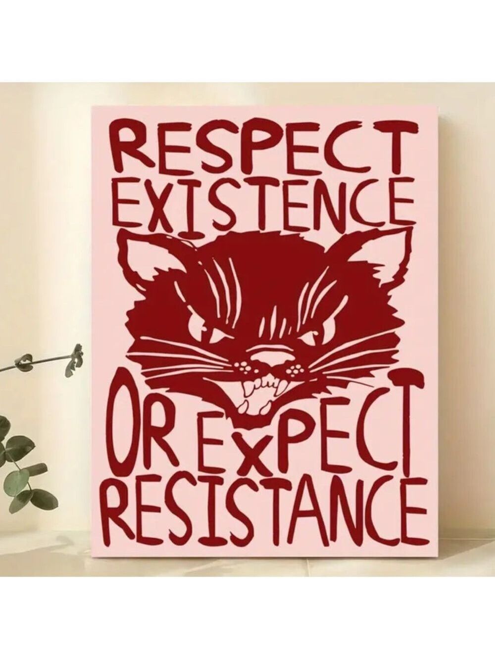 Respect Existence Or Expect Resistance Mean Kitty Canvas Print Wall Art